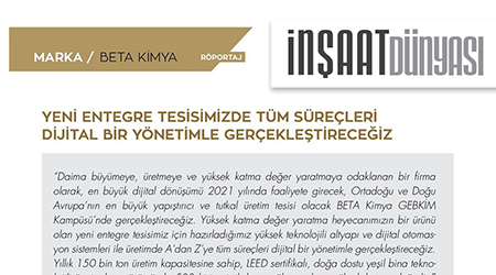 Yeni Entegre Tesisimizde Tüm Süreçleri Dijital Bir Yönetimle Gerçekleştireceğiz